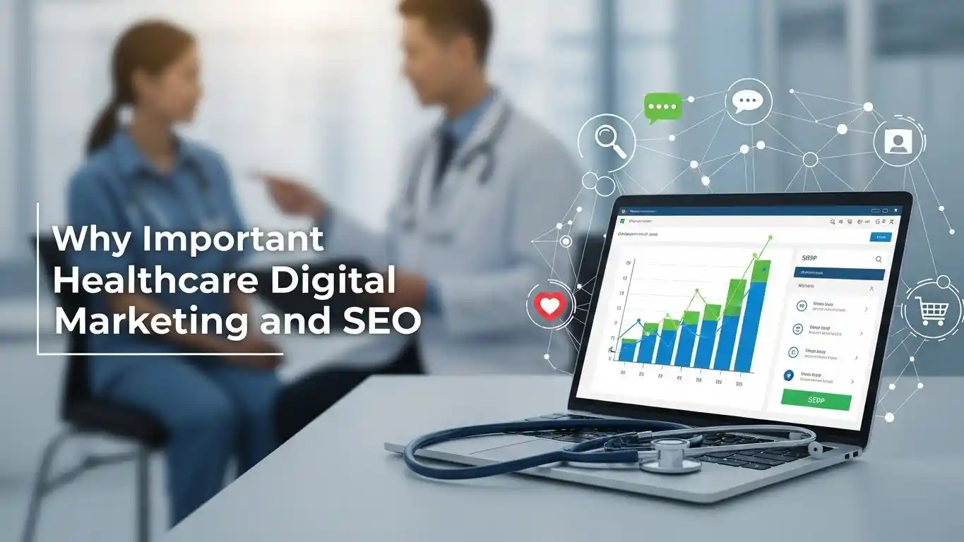Why Important Healthcare Digital Marketing and SEO